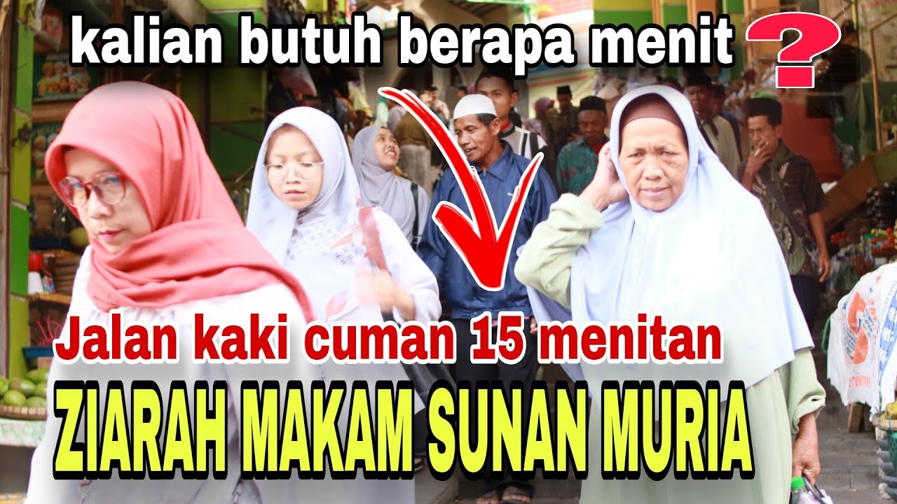 MAKAM SUNAN MURIA‼️NEKAD JALAN KAKI (NAIK TANGGA) CUMAN 15 MENITAN