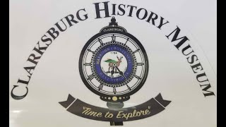 Harrison County - Clarksburg, West Virginia History Museum.