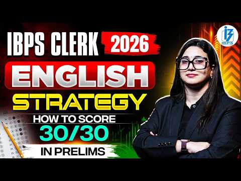 IBPS Clerk 2026 | English Strategy | How to Score 30/30 in Prelims | Complete Strategy