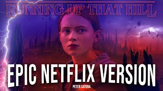 Running up that Hill - Stranger Things NETFLIX VERSION Extended