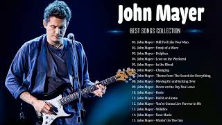 John Mayer Greatest Hits | John Mayer Best Songs Collection | John Mayer Full Album 2022