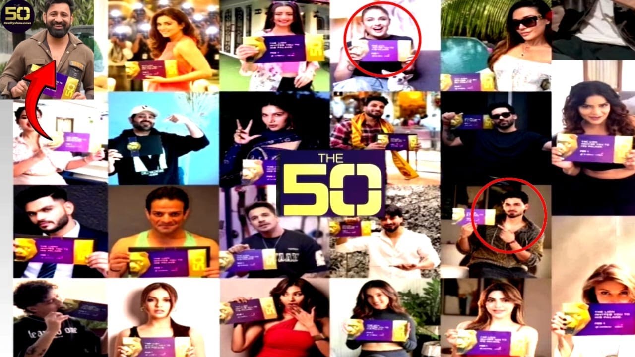 The 50 Update : 33 Confirm Contestants Name List Out,Rajat Dalal,Nikki Tamboli,Arbaaz Patel & More