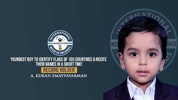 YOUNGEST BOY TO IDENTIFY FLAGS OF 100 COUNTRIES & RECITE THEIR NAMES IN A SHORT TIME
