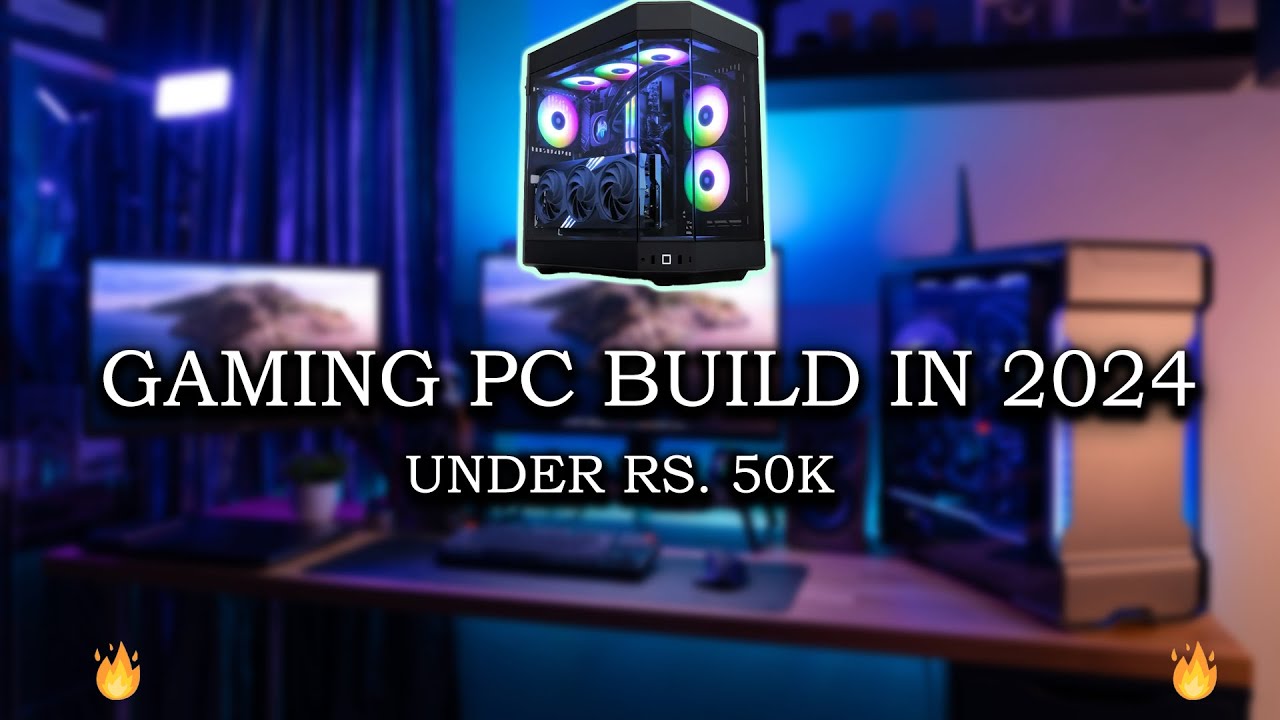 Gaming PC Build under Rs.50000 | In 2024 🔥 - YouTube