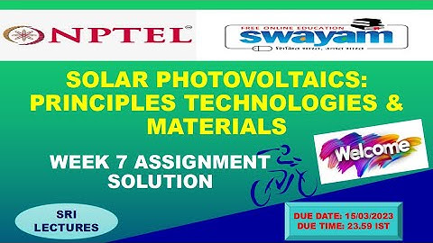 💥WEEK 7💥🔥100%🔥 SOLAR PHOTOVOLTAICS: PRINCIPLES TECHNOLOGIES & MATERIALS  ASSIGNMENT SOLUTION💥💥