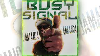 Video thumbnail of "Busy Signal - Jamaica Jamaica [Official Audio]"