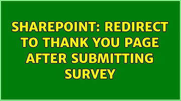 Sharepoint: Redirect to thank you page after submitting survey