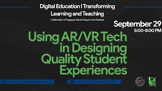 Using AR/VR Tech in Designing Quality Student Experiences