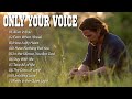 Only Your Voice Best Worship Songs 2025 Worship That Walks Through The Unknown Only Your Voice Best Worship Songs 2025 Worship That Walks Through The Unknown