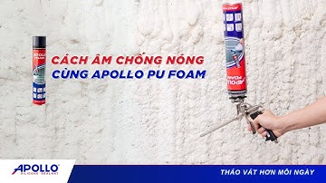 Hướng dẫn CÁCH ÂM CHỐNG NÓNG cho mái tôn với Apollo PU Foam | Tháo vát hơn mỗi ngày