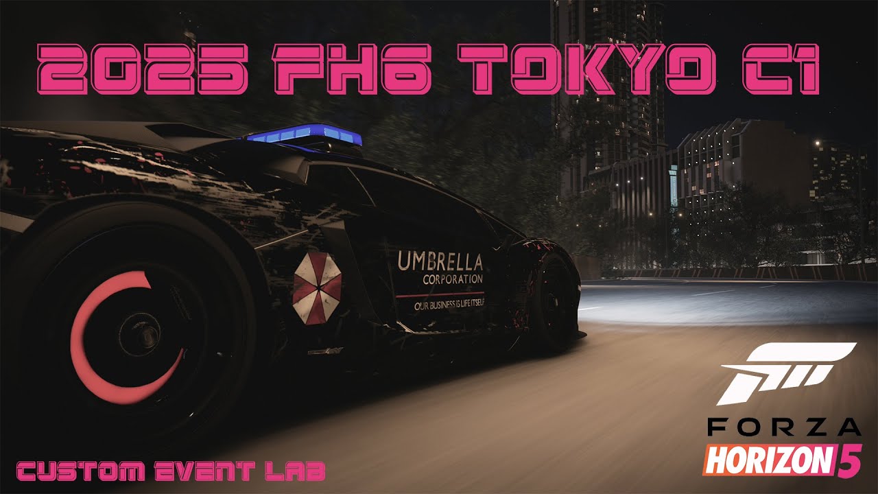 2025 FH6 TOKYO C1 - CUSTOM EVENT LAB - HOUSHOUXMARIN - Forza Horizon 5!