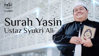 Surah Yasin - Recited by Ustaz Syukri Ali