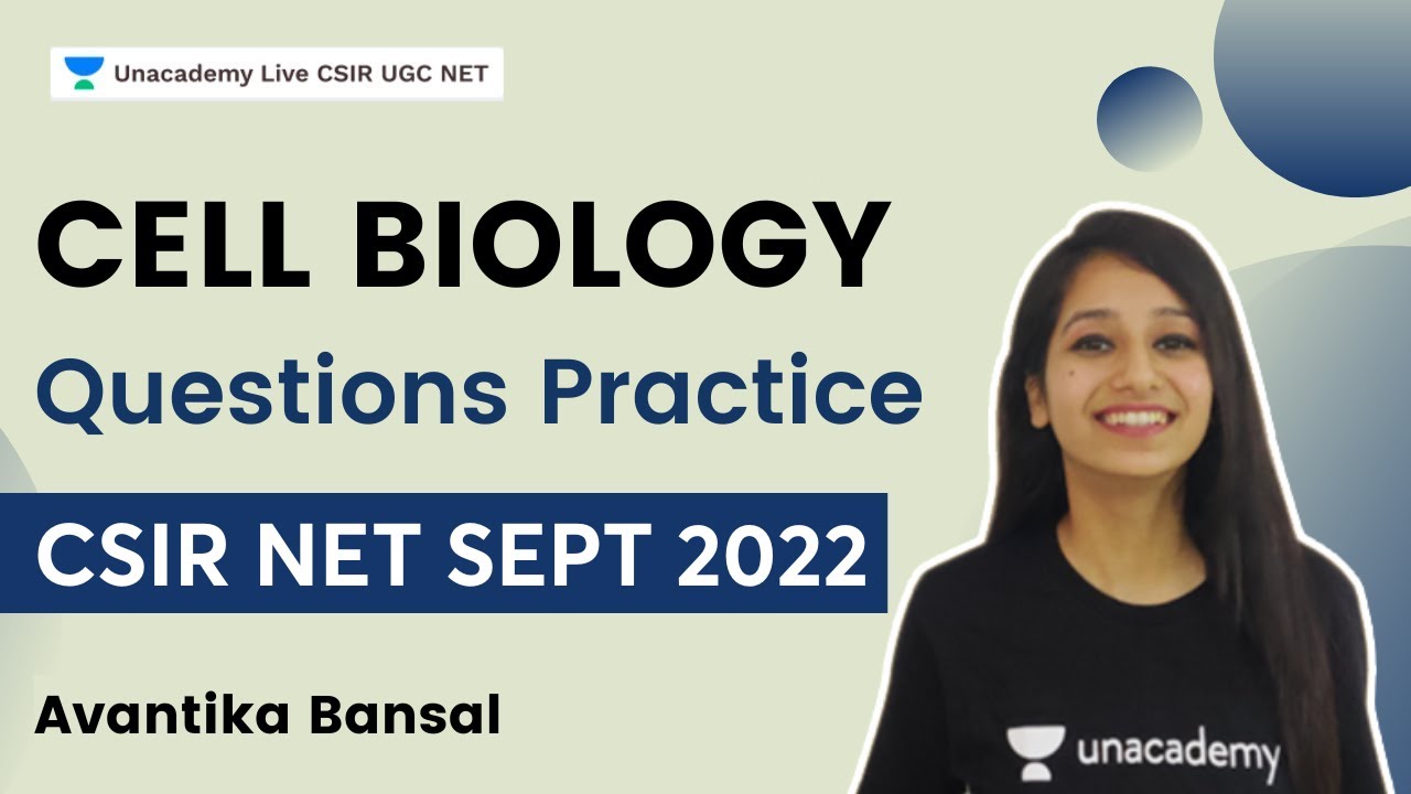 Cell Biology Question Practice | CSIR NET SEPT 2022 | Avantika Bansal ...