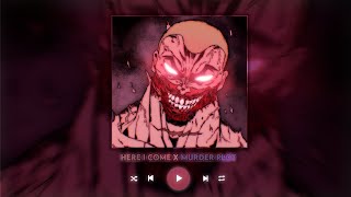 MURDER PLOT (KordHell) X HERE I COME (Antique) || Phonk Mashup