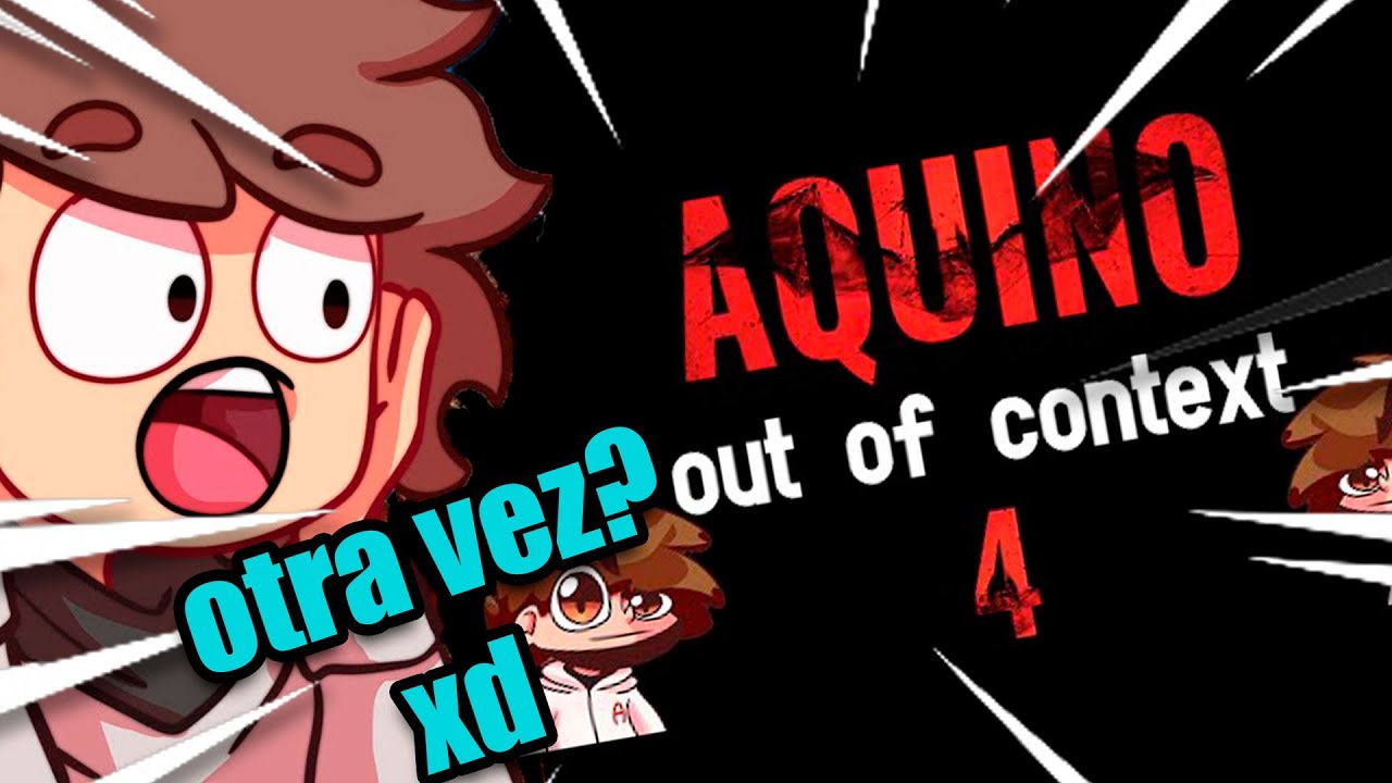 AQUINO REACCIONA A SU FUERA DE CONTEXTO PARTE 4 🤑
