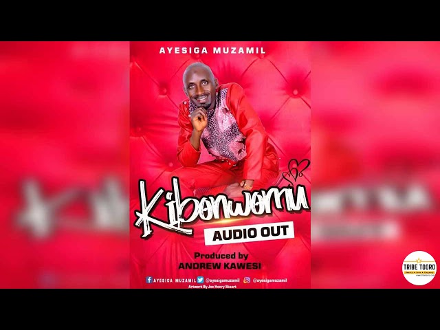 AYESIGA MUZAMIL - KIBONWOMU  (Official Audio) | Tooro Best Music 2020 class=