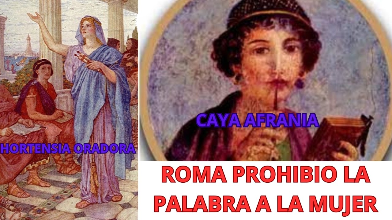 ROMA PROHIBIO A LAS MUJERES EJERCER DERECHO, PERO DOS DESAFIARON AL IMPERIO