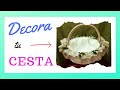 COMO DECORAR 🤹‍♀️ una CESTA de MIMBRE 👌 - (Tutorial PASO a PASO en ESPAÑOL)