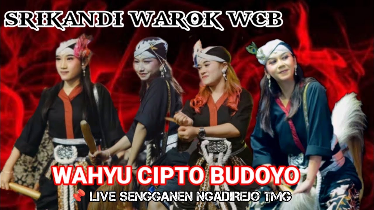 WAROK PUTRI WCB WAHYU CIPTO BUDOYO || LIVE SENGGANEN CAMPURSARI