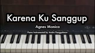 Karena Ku Sanggup - Agnes Monica | Piano Karaoke by Andre Panggabean