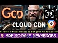 19. ⚡ Contenido a la Velocidad de la LUZ: Cloud CDN para Acelerar tu Web