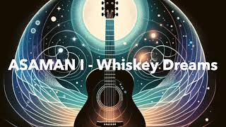 Whiskey Dreams  Asaman  Ai  Production 2024