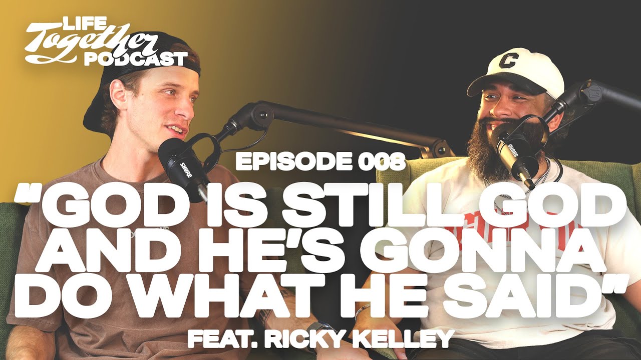 Worship & The Church feat. Pastor Ricky Kelley | Episode 008 | LIFE ...