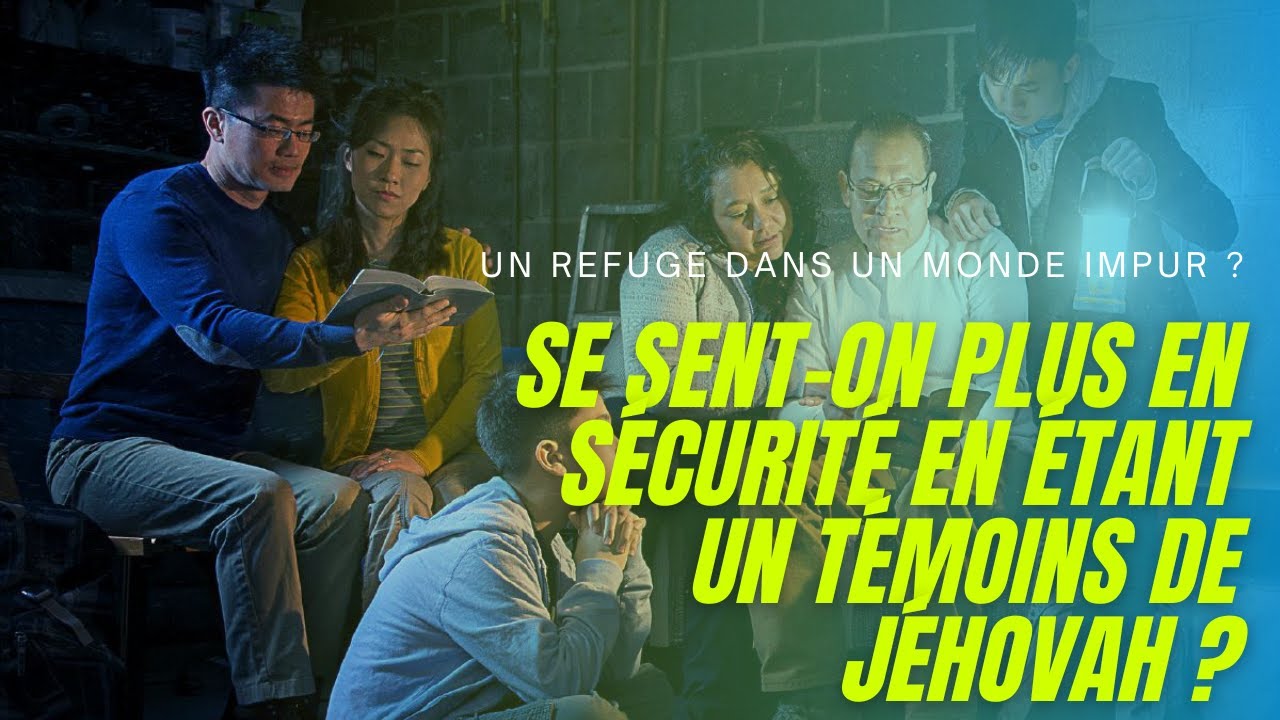Se sent-on en sécurité chez les Témoins de Jéhovah ?