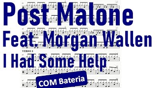 I Had Some Help - Post Malone Feat Morgan Wallen - COM BATERIA (Drum Sheet - Partitura de Bateria)