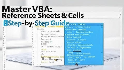 How to Reference Sheets and Cells in Excel VBA: Step-by-Step Tutorial
