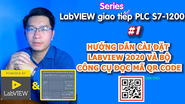 LabVIEW read QR code control PLC S7 1200 | #1 Hướng dẫn cài đặt LabVIEW 2020 và bộ công cụ xử lý ảnh