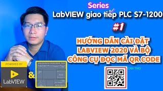 LabVIEW read QR code control PLC S7 1200 | #1 Hướng dẫn cài đặt LabVIEW 2020 và bộ công cụ xử lý ảnh