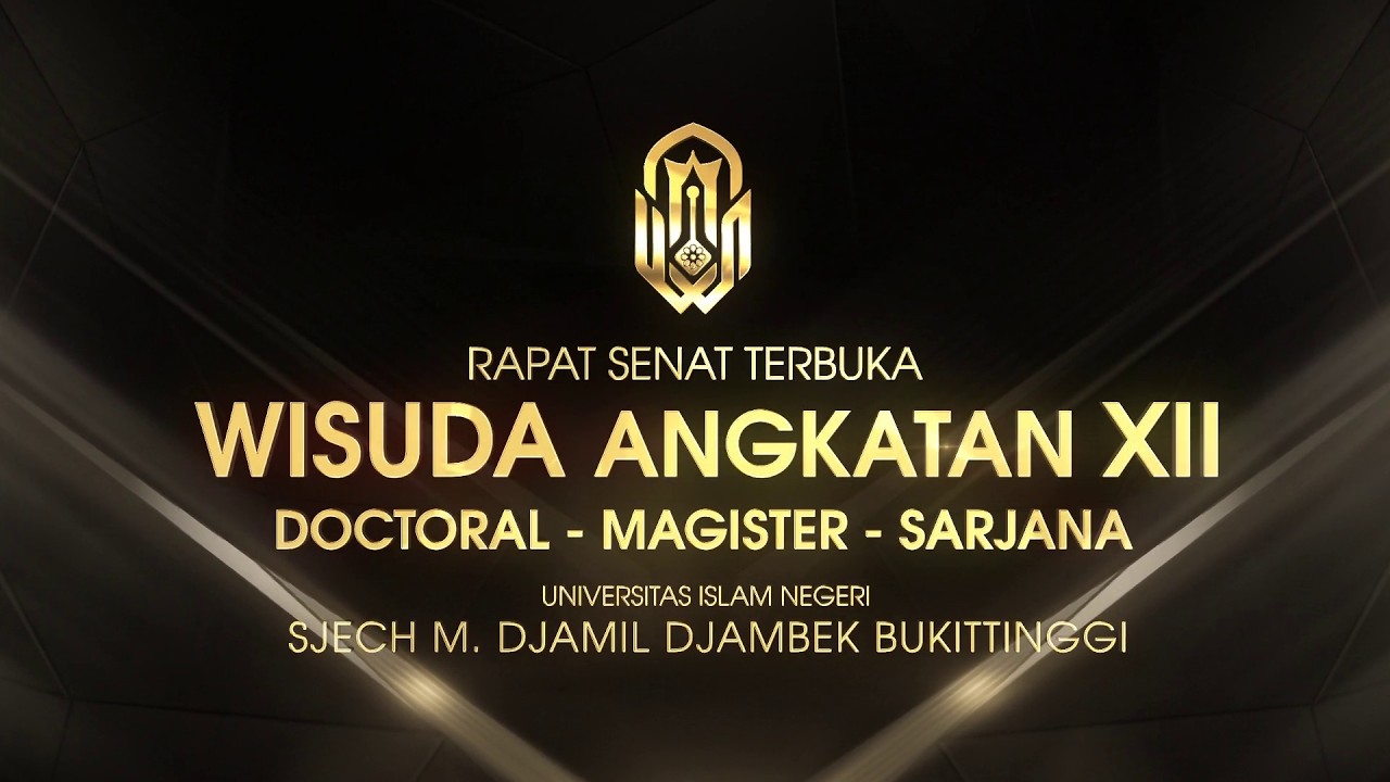 [LIVE] Wisuda Angkatan  XII UIN Sjech M. Djamil Djambek Bukittinggi