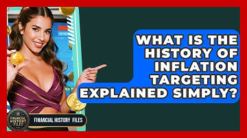 What Is The History Of Inflation Targeting Explained Simply? - Financial History Files