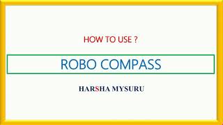 HOW TO USE ROBO COMPASS/ ರೋಬೋ ಕಂಪಾಸ್ ಉಪಯೋಗಿಸುವುದು ಹೇಗೆ