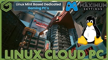 Looking For A Linux Cloud Gaming PC??