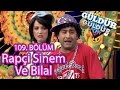 Gldr Gldr Show 109. Blm, Rapi Sinem ve Bilal Skeci