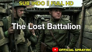 The Lost Battalion || Sub Indo HD || Keren ||