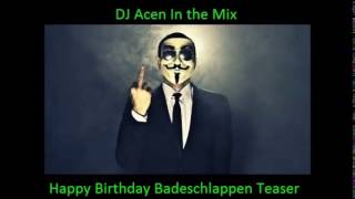 DJ Acen   Happy Birthday Badeschlappen Teaser