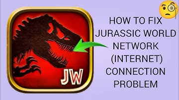 How To Fix Jurassic World App Network Connection Problem| Jurassic World Internet Connection Problem