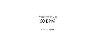 Practice with click - 60 BPM // 4 4 // Shaker Sound