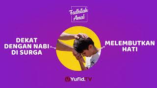 2 Keutamaan Menyayangi Anak Yatim - Fadhilah Amal Yufid TV