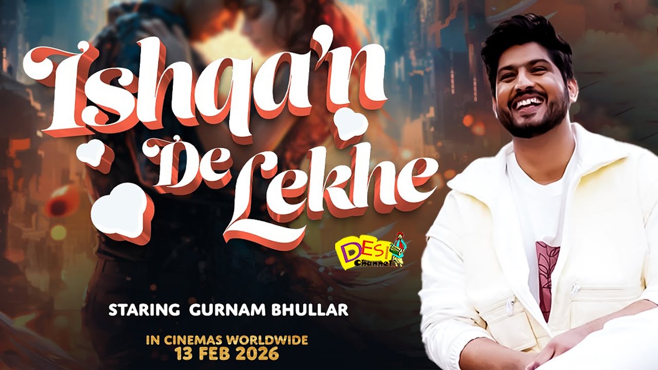 Ishqan De Lekhe Movie - Gurnam Bhullar | Jassi Lohka | Maneesh Bhatt ...