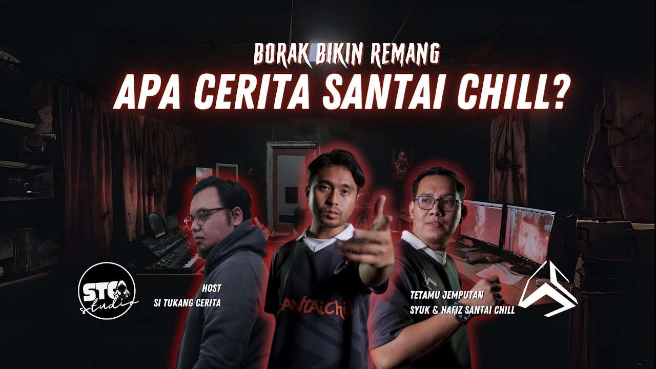APA CERITA @SantaiChill  | Borak Bikin Remang