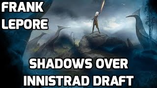 Channel Lepore - Shadows over Innistrad Draft #4 (Match 2)