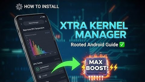 🔥 Full Control Over Your CPU & Battery | Xtra Kernel Manager Setup 🔋