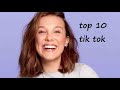 top 10 TIK TOK by MILLIE BOBBY BROWN