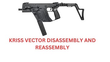 KRISS Vector disassembly and reassembly