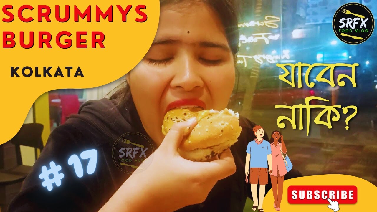 SCRUMMYS BURGER ❤️ || নতুন ঠিকানা || Anusree || Rony || SRFX || Kolkata Street food || 2025