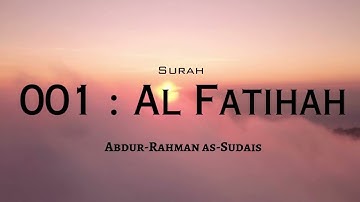 Surat Al-Fatihah (The Opener) | Abdur-Rahman as-Sudais | عبد الرحمن السديس | سورة الفاتحة